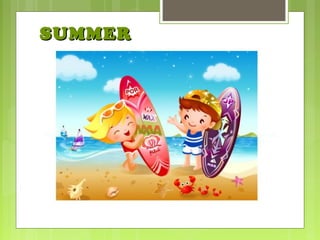 SUMMERSUMMER
 
