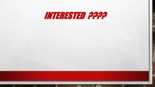 INTERESTED ????