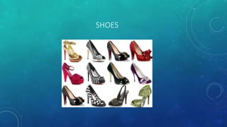 SHOES
 