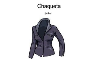 Chaqueta jacket   