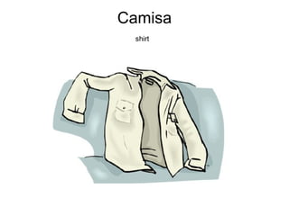Camisa shirt   