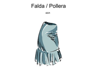 Falda / Pollera skirt   