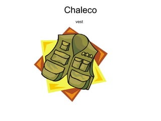 Chaleco vest   