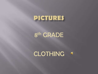 PICTURES 8th GRADE CLOTHING 