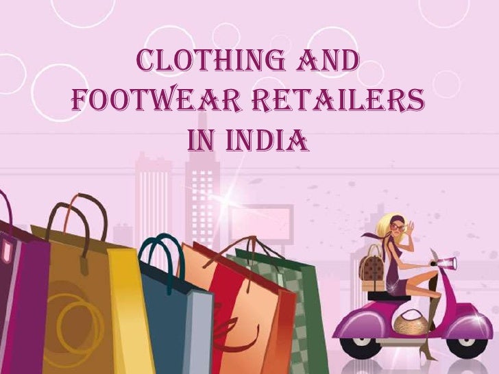 Clothing and footwear retailers in india