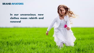 REJUVENATION: As nakedness, in
our mind, equals authenticity but
also shame, we feel that in clothes
we are better people. Enveloping
ourselves in soft, easy clothes
dissipates all tension. Good clothes
make us feel good. New clothes
make us feel we are not just
different in appearance, but new
people.
 