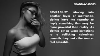 At the bottom of modesty
lies the fact that we are
embarrassed about our
bodies
 