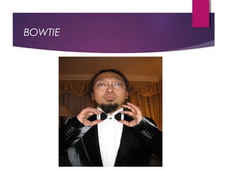 BOWTIE
 