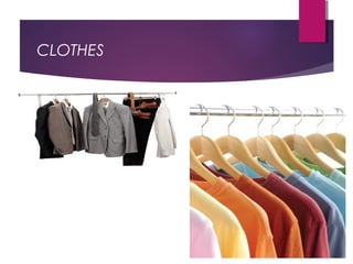 CLOTHES
 