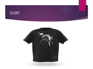 SHIRT
 