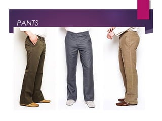 PANTS
 