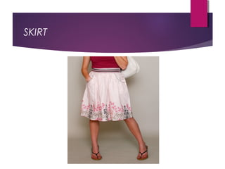 SKIRT
 