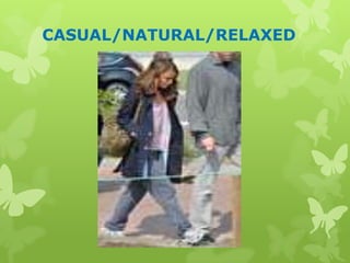 CASUAL/NATURAL/RELAXED

 