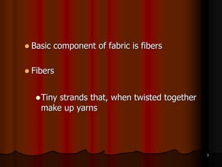 Fibers and Fabrics | PPTX