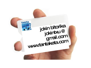 jokin bitorika jokintxu @ gmail.com www.tantaketa.com 