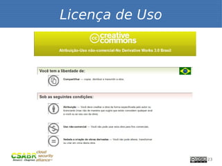 Licença de Uso




23                    23
 
