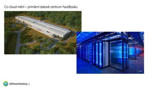 Co cloud mění – primární datové centrum FaceBooku
 