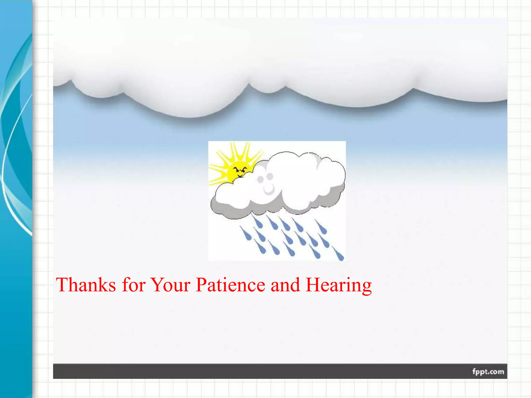 Thanks for Your Patience and Hearing 
