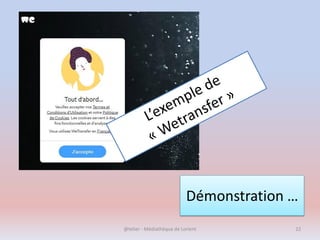 Démonstration …
@telier - Médiathèque de Lorient 22
 