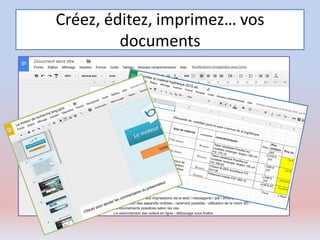Créez, éditez, imprimez… vos
documents
 