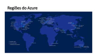Regiões do Azure
 