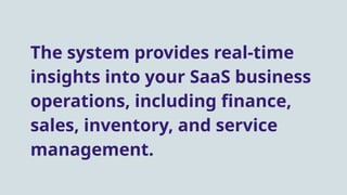 Cloud-Based ERP Solution with Real-Time Insights for SaaS Operations.pptx
