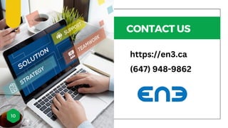 10
CONTACT US
https://en3.ca
(647) 948-9862
 