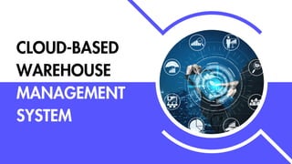 Cloud-Based Warehouse Management System: Grow Your Business | PDF