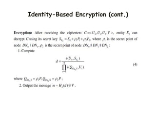 Identity-Based Encryption (cont.)
 