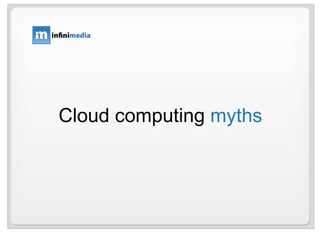 Cloud computing  myths 