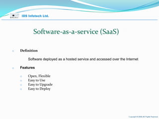 Software-as-a-service (SaaS) Definition Software deployed as a hosted service and accessed over the Internet Features Open, Flexible Easy to Use Easy to Upgrade Easy to Deploy April 26, 2010 Page  