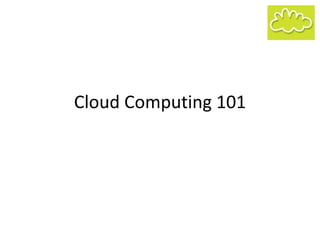 Cloud Computing 101 