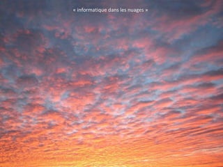 « informatique dans les nuages » 