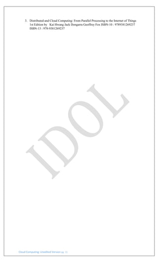 Cloud Computing: Unedited Version pg. 31
3. Distributed and Cloud Computing: From Parallel Processing to the Internet of Things
1st Edition by Kai Hwang Jack Dongarra Geoffrey Fox ISBN-10 : 9789381269237
ISBN-13 : 978-9381269237
 