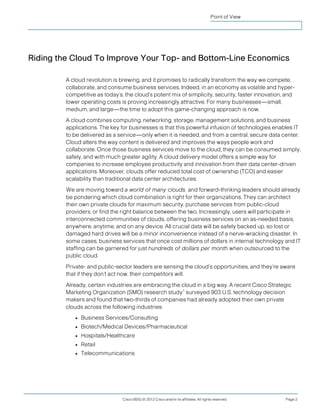 Point of View 
Riding the Cloud To Improve Your Top- and Bottom-Line Economics 
A cloud revolution is brewing, and it prom...