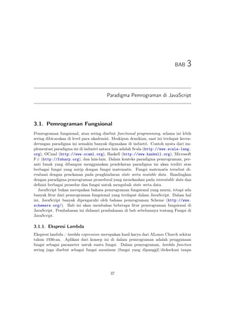 BAB 3
Paradigma Pemrograman di JavaScript
3.1. Pemrograman Fungsional
Pemrograman fungsional, atau sering disebut function...