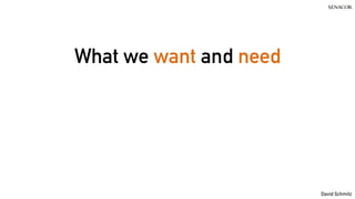 @koenighotze
David Schmitz
What we want and need
 