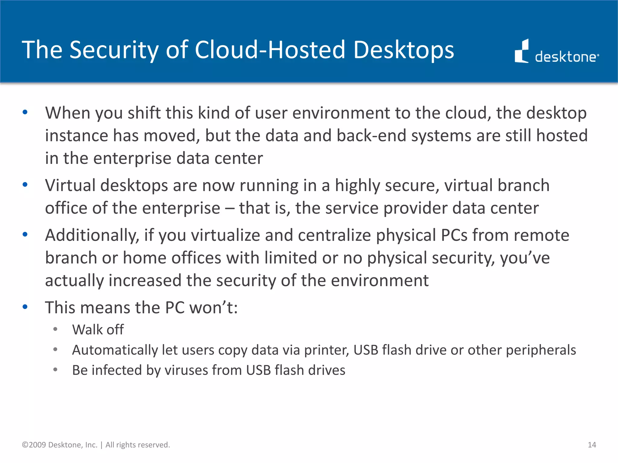 Two Views of the UniverseAristotle’s UniverseCopernicus’ Universe©2009 Desktone, Inc. | All rights reserved.10