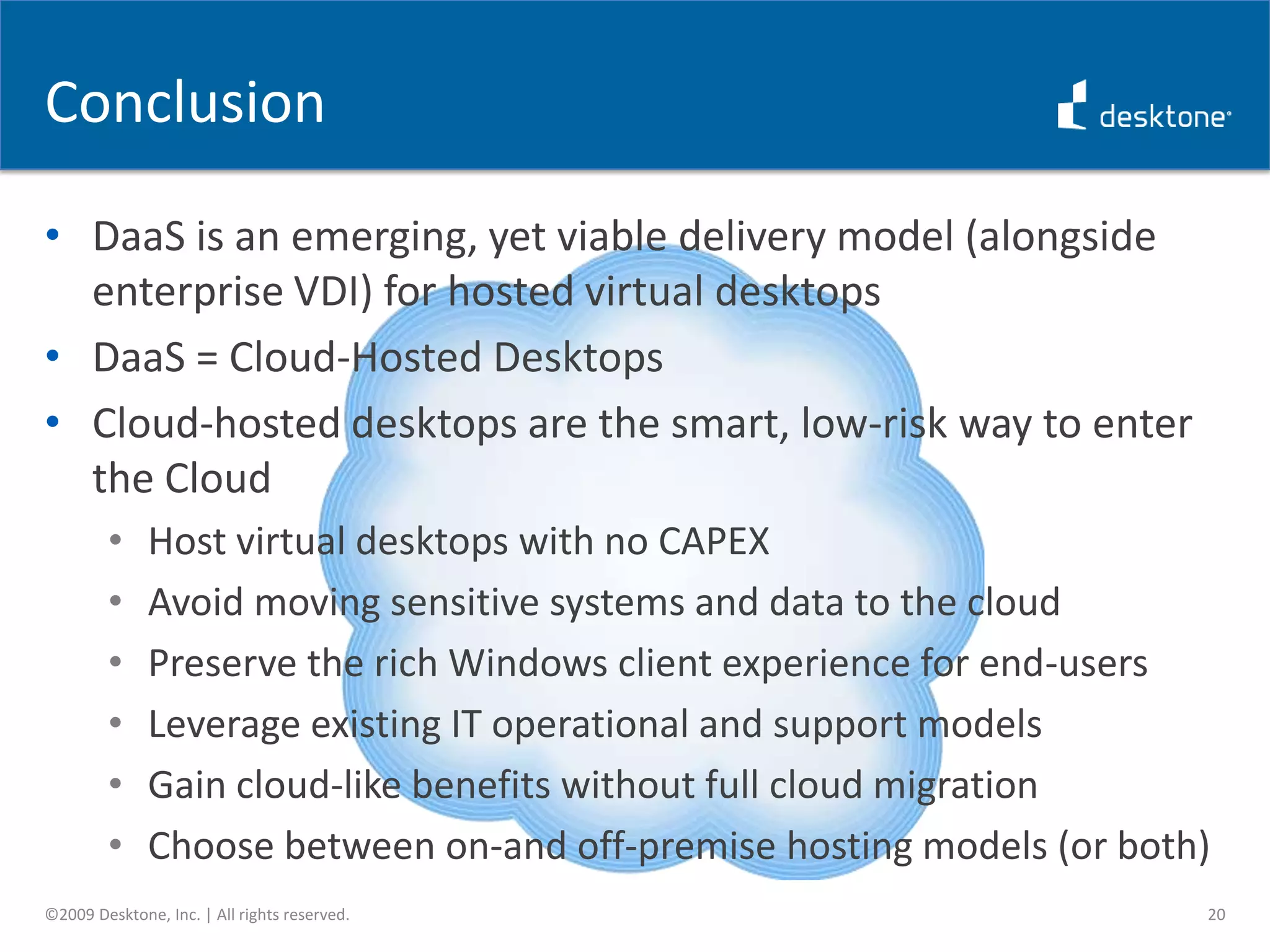 Be infected by viruses from USB flash drives14©2009 Desktone, Inc. | All rights reserved.