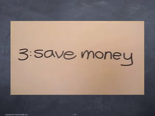 Copyright 2010 Tikal Knowledge, Ltd.   | 94 |
 