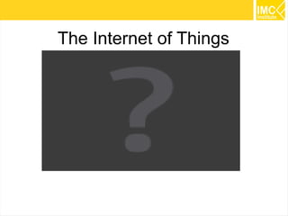The Internet of Things

15

 