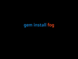 gem install fog
 