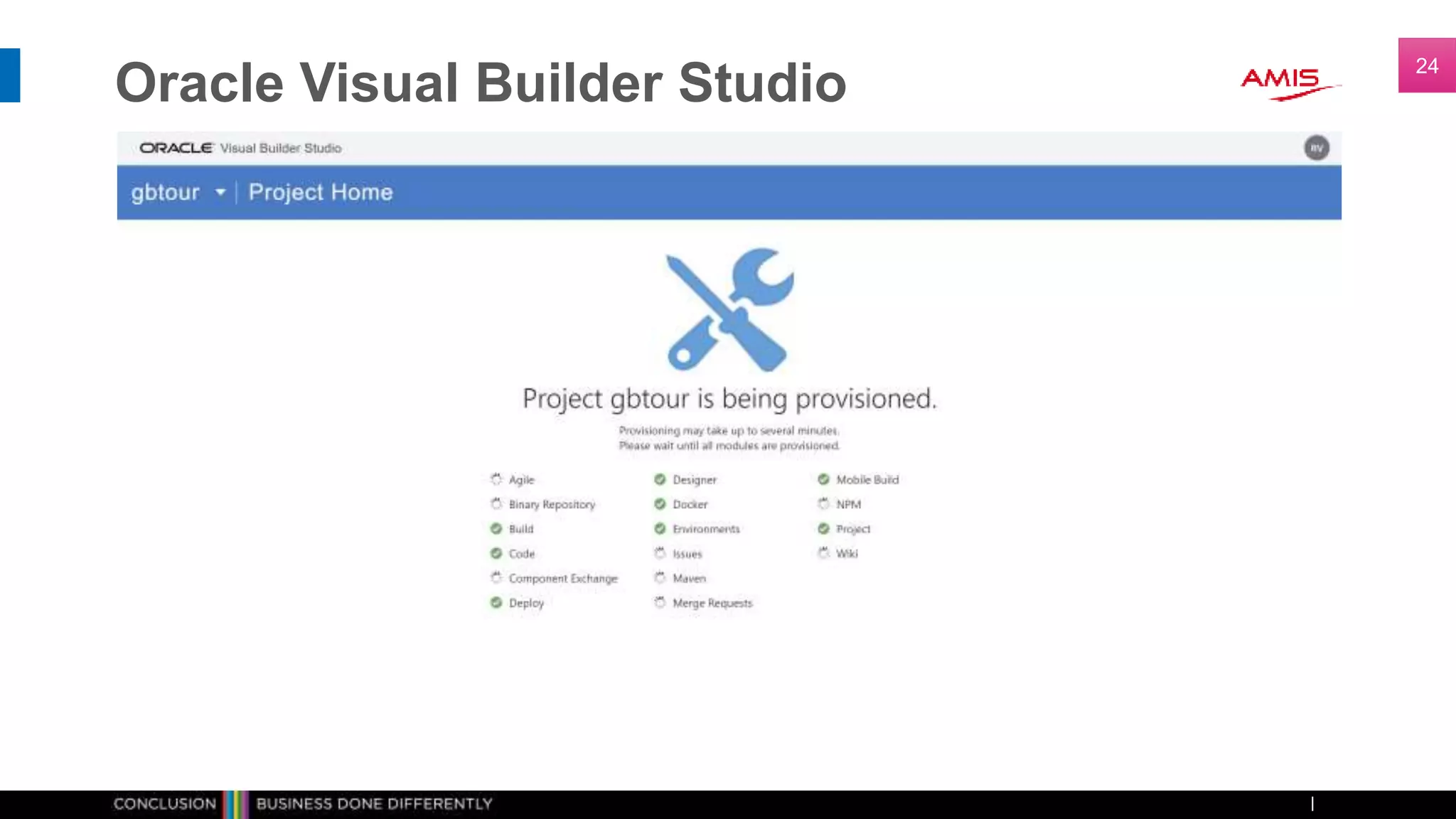 Oracle Visual Builder Studio
24
 