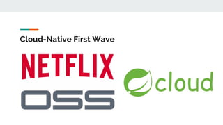 Cloud-Native First Wave