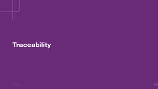 19
Traceability
 