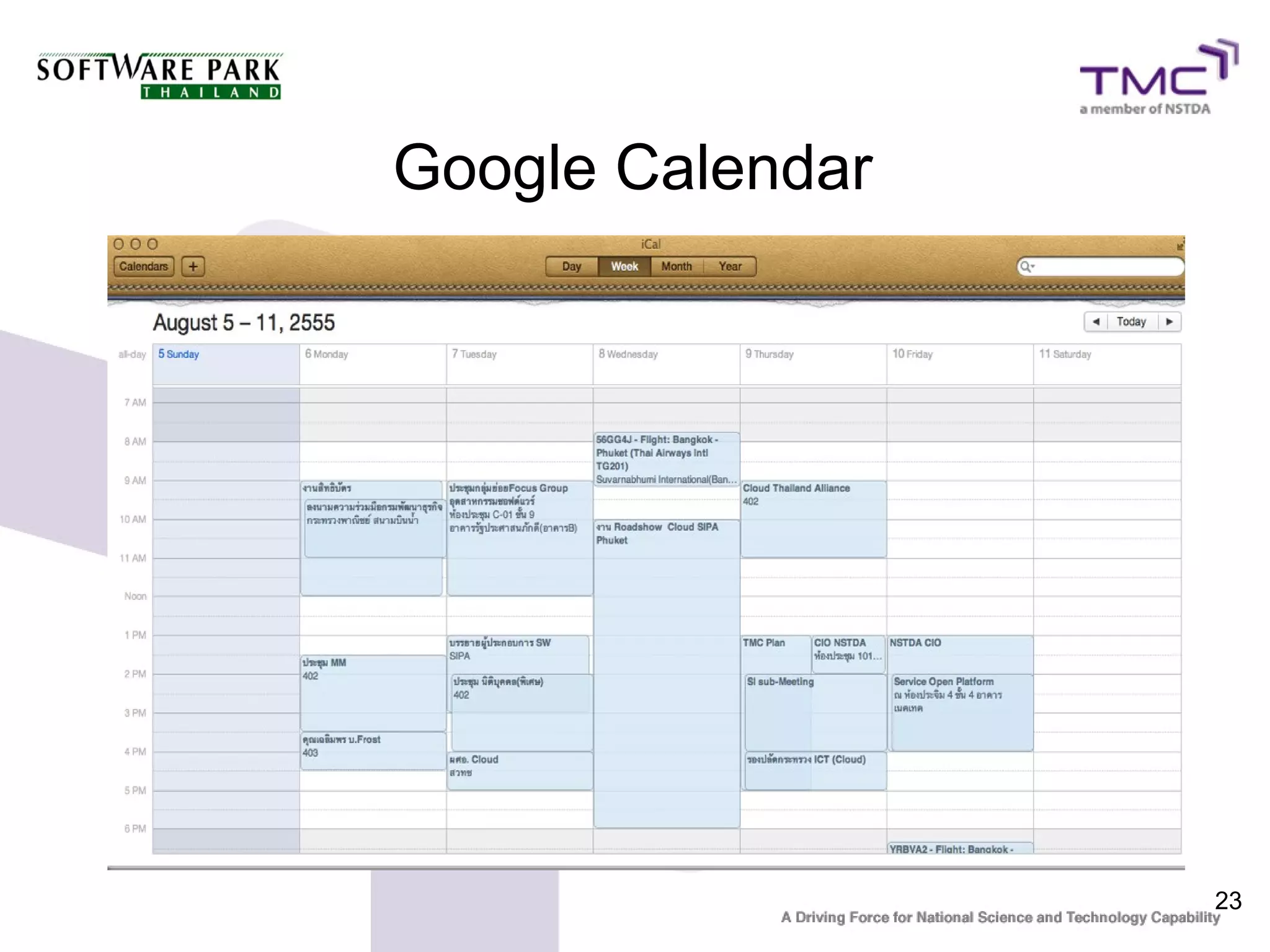 Google Calendar




                  23
 