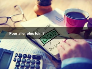 Pour aller plus loin ?
 