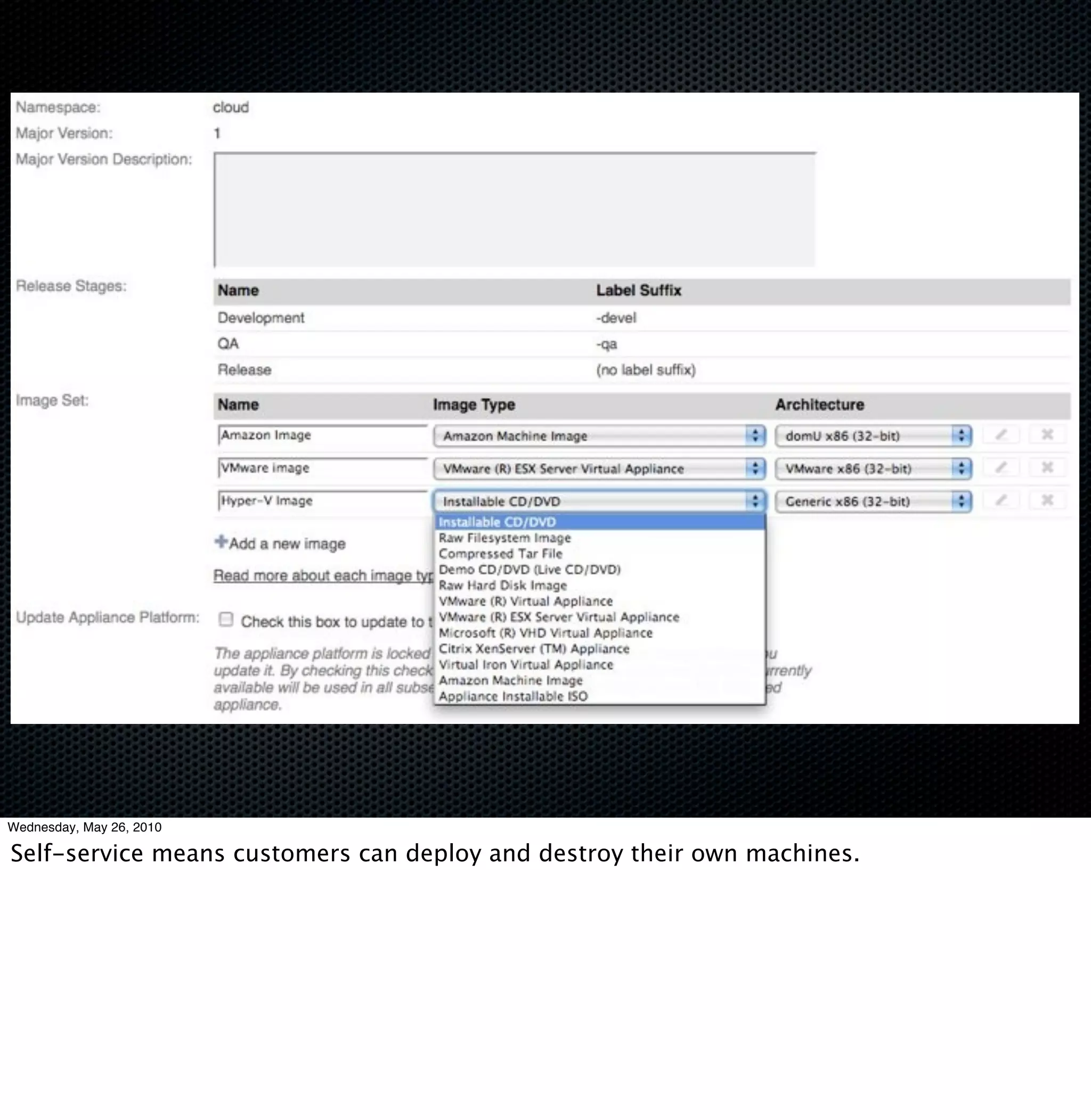 Wednesday, May 26, 2010

Self-service means customers can deploy and destroy their own machines.
 