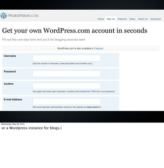 Wednesday, May 26, 2010

or a Wordpress instance for blogs.)
 