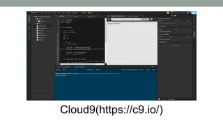Cloud9(https://c9.io/)
 